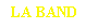 La band
